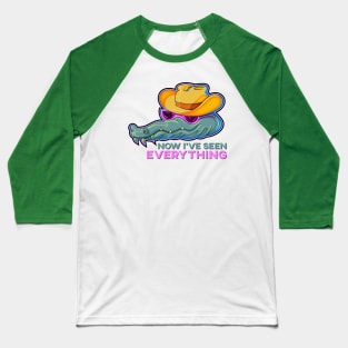 Now I've Seen Everything Baseball T-Shirt